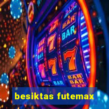 besiktas futemax